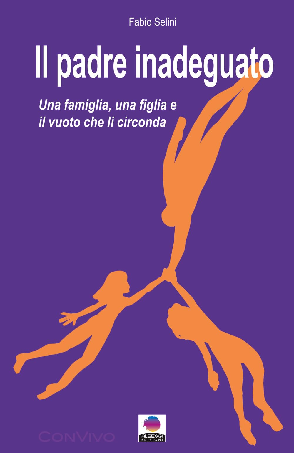 Il Padre Inadeguato. Una Famiglia, Una Figlia Fragile E Il Vuoto Che Li Circonda - 4