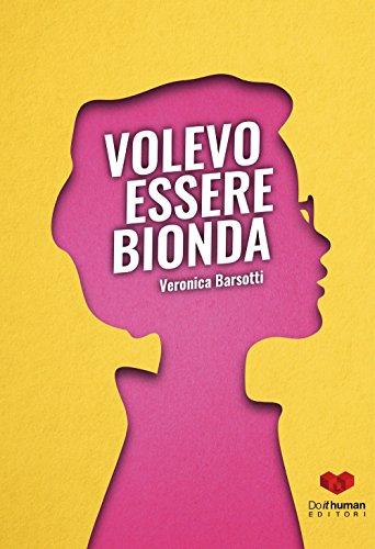 Volevo essere bionda