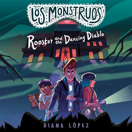 Los Monstruos: Rooster and the Dancing Diablo by Diana López episode artwork