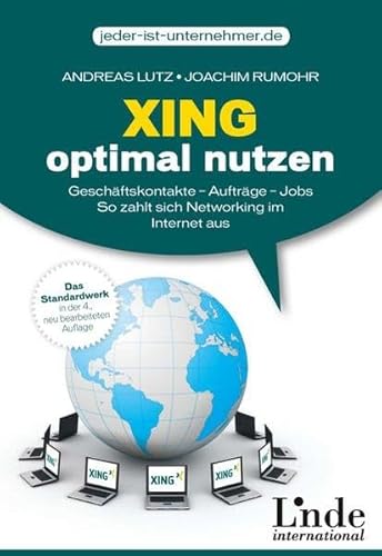 Xing optimal nutzen: Geschäftskontakte - Aufträge - Jobs. So zahlt sich Networking im Internet aus (vgsd.de Praxisratgeber) Xing optimal nutzen: Geschäftskontakte - Aufträge - Jobs. So zahlt sich Networking im Internet aus (vgsd.de Praxisratgeber)