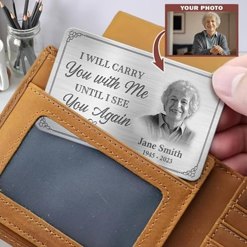 Custom Photo I'll Carry You With Me Until I See You Again - Memorial Personalized Custom Aluminum Wallet Card, Memorial Gifts for Loss of Loved One, Rememberance Wallet Card for Loss of Mom4