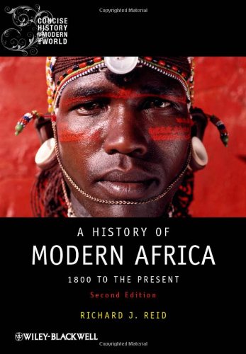 A History of Modern Africa: 1800 to the Present (Wiley Blackwell Concise History of the Modern World)
