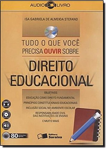 Tudo o que Você Precisa Ouvir Sobre Direito Educacional - Audiolivro