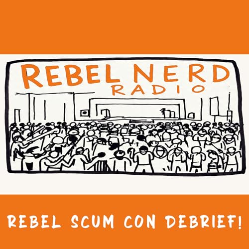 Rebel Scum Con Debrief Podcast Por arte de portada