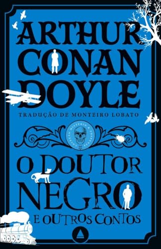 O doutor negro e outros contos - Coleção Mistério & Suspense: Um novo volume da coleção Mistério e Suspense!