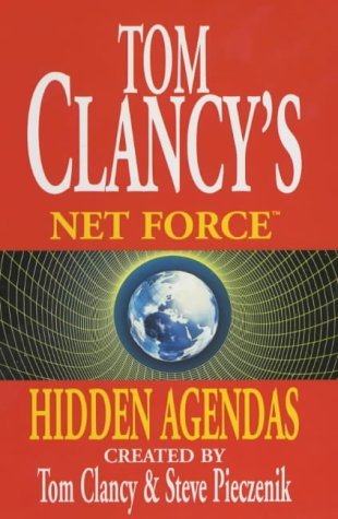 Hidden Agendas (Tom Clancy's Net Force, 2) 0727856898 Book Cover