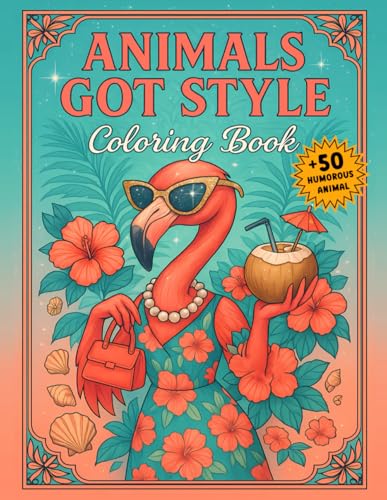 Animals Got Style Coloring Book: Funny and Stylish Female Animals in Fashion Outfits for Adults to Relax and Have Fun. Laugh, and Get Creative. Funny Gag White Elephant Gifts (Volume 1) image 2