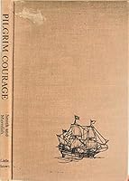 Pilgrim Courage, From A Firsthand Account B000QKXDE4 Book Cover