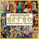  American Retro Scrapbook Paper: Vintage Art Double Sided Sheets for Scrapbooking, Junk Journals, Origami & Crafting projects, DIY