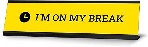 Letrero de escritorio con texto en inglés "I'm On My Break", amarillo (2 x 8 pulgadas)