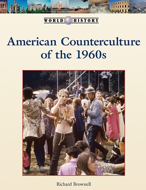 American Counterculture of the 1960s (World History Series)      Library Binding – Illustrated, September 30, 2010