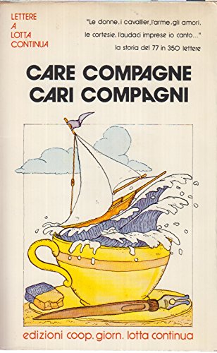  Care Compagne Cari Compagni. Lettere A Lotta Continua