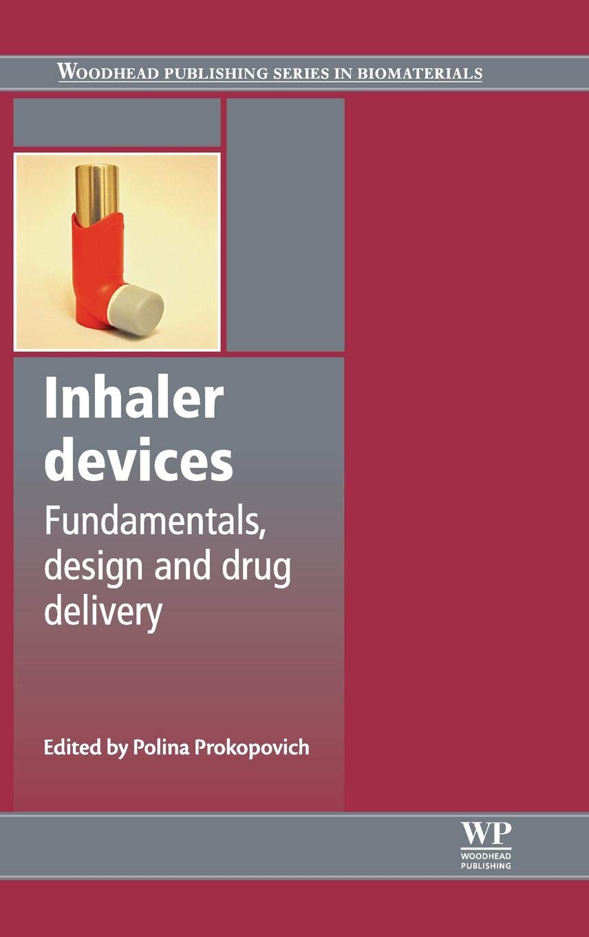Buy Inhaler Devices: Fundamentals, Design and Drug Delivery (Woodhead Publishing Series in Biomaterials) — BookShops.in