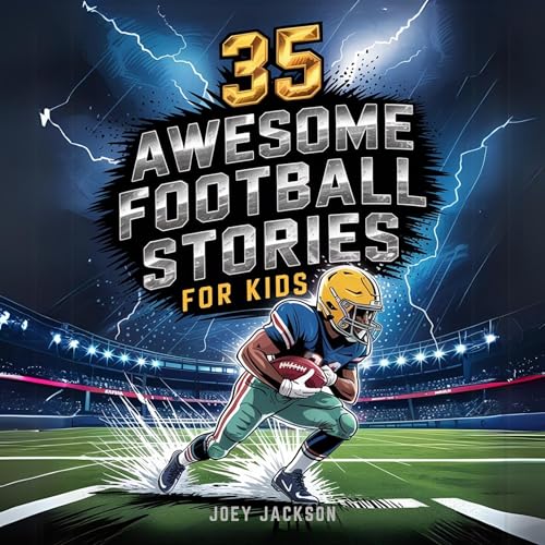 35 Awesome Football Stories for Kids by Joey Jackson episode artwork