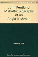 Mahaffy: a biography of an Anglo-Irishman 0710068808 Book Cover