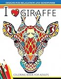 I love Giraffe Coloring Book for Adults: An Adult Coloring Book