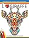 I love Giraffe Coloring Book for Adults: An Adult Coloring Book