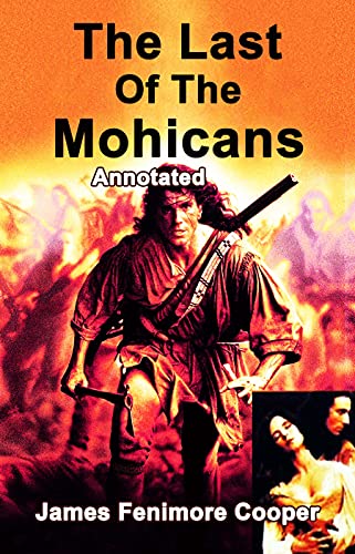 The Last of the Mohicans Annotated (English Edition)