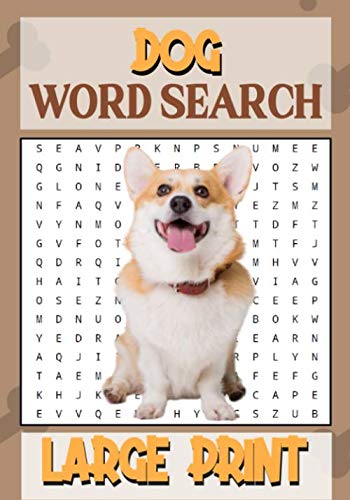 Dog Word Search: Word Searches Puzzle Book With Large Print about Dogs, Puppies and More | 7x10 inches, 52 pages | 40 Puzzles & 600 Words | Ideal Gift for Vacations, Holidays and Free Times