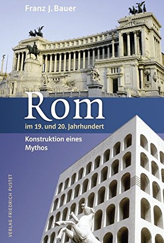 Rom im 19. und 20. Jahrhundert - Konstruktion