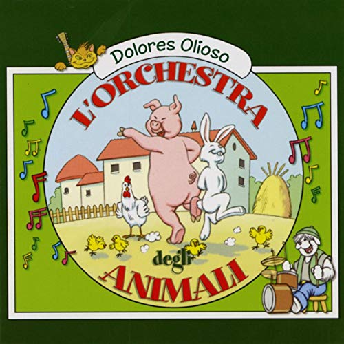 L'Orchestra degli animali Dolores Olioso Digital Music