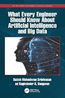 What Every Engineer Should Know About Artificial Intelligence and Big Data 1032829877 Book Cover