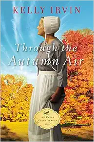 Through the Autumn Air (An Every Amish Season Novel) book cover