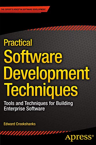 Practical Software Development Techniques: Tools and Techniques for Building Enterprise Software view 2