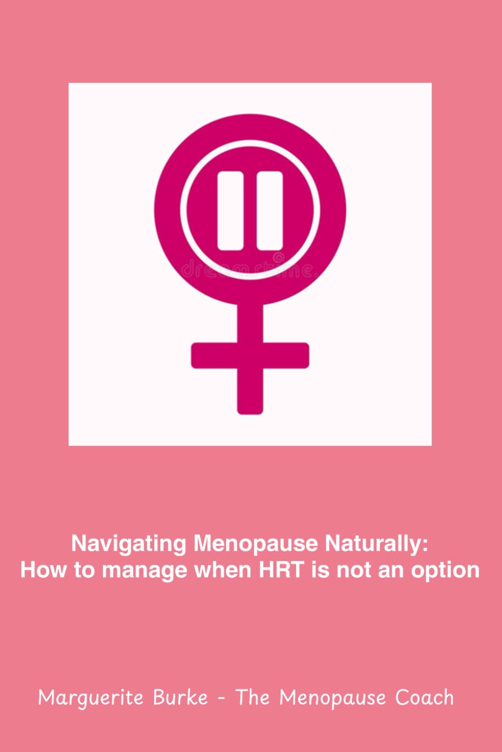 Navigating Menopause Naturally: How to manage menopause when HRT is not an option
