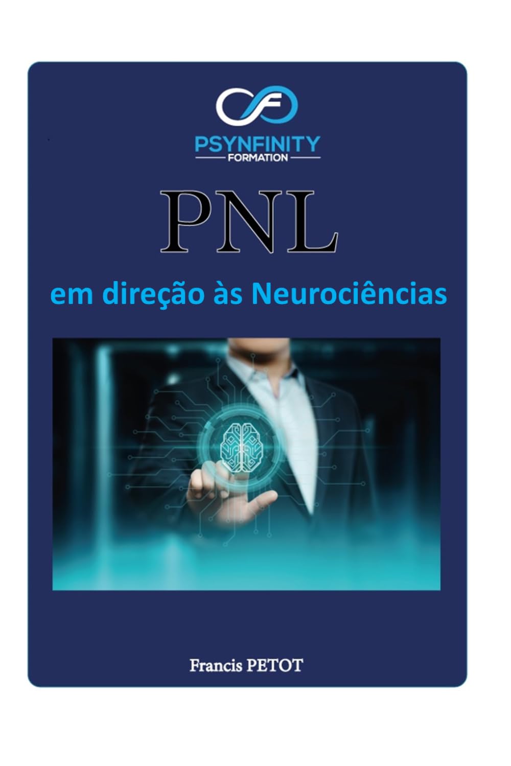 PNL: em direção às Neurociências (Psynfinity formation)