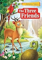 Jataka Tales English: Three Friends - Vol. 95 1603468412 Book Cover