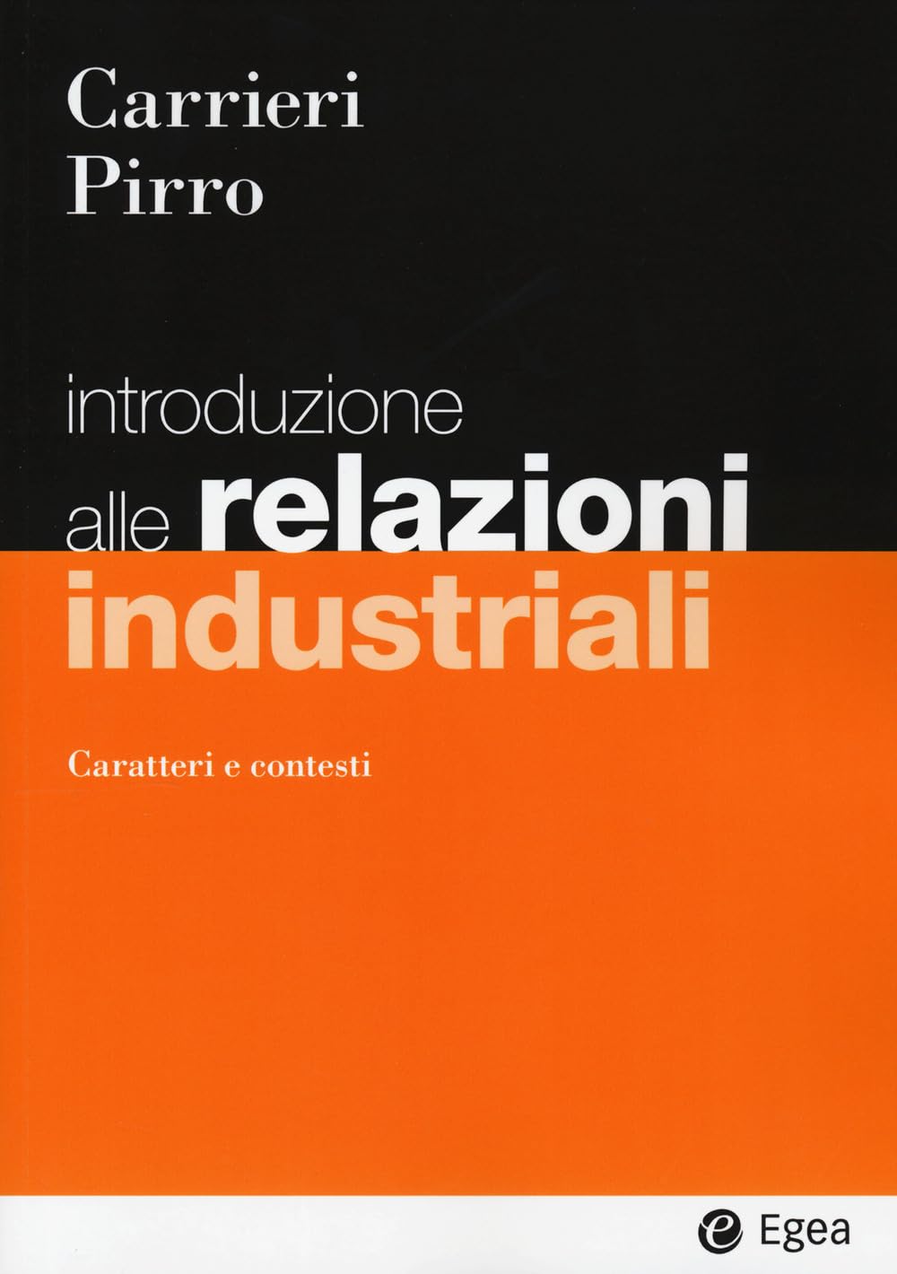 Introduzione Alle Relazioni Industriali. Caratteri E Contesti - 4