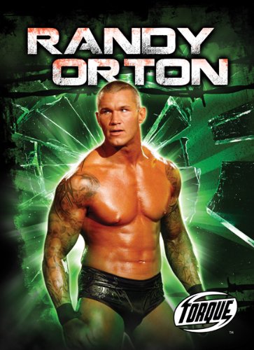 Randy Orton (Torque Books: Pro Wrestling Champions) (Torque: Pro Wrestling Champions)