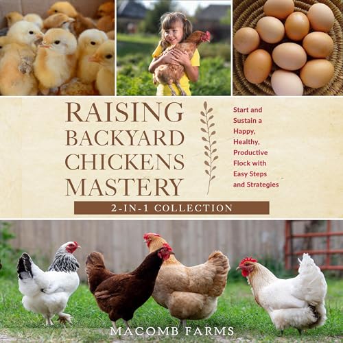 Raising Backyard Chickens Mastery (Authored by Macomb Farms) episode artwork