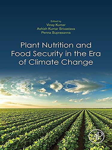 Plant Nutrition and Food Security in the Era of Climate Change (English Edition)