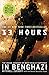 13 Hours: The Inside Account of What Really Happened In Benghazi