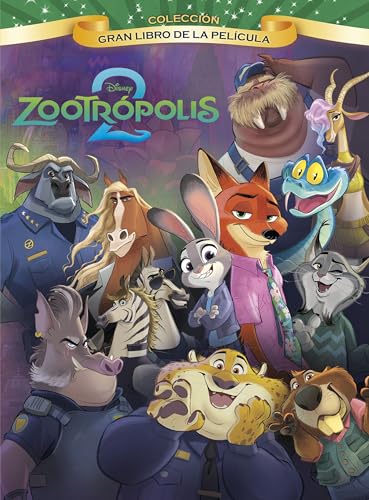 Zootrópolis 2. Gran Libro de la película Zootrópolis 2. Gran Libro de la película