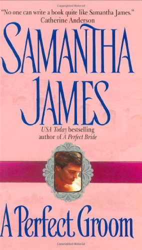 A Perfect Groom (Avon Historical Romance) - Kindle edition by James, Samantha. Romance Kindle ...