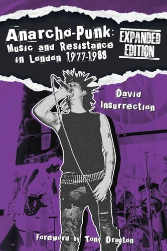 Couverture de Anarcho-Punk: Music and Resistance in London 1977-1988 (Expanded Edition)
