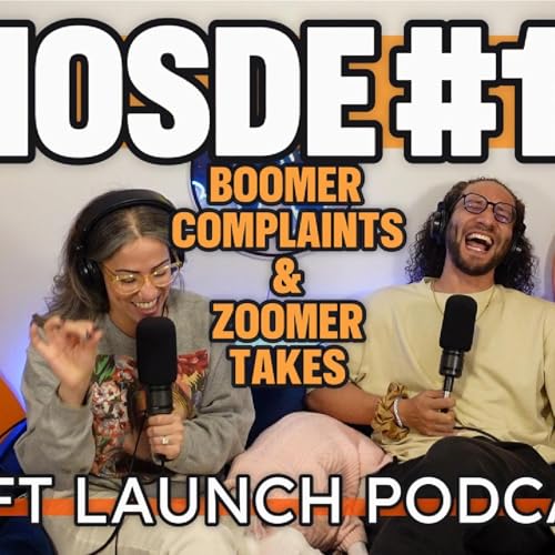 Soft Launch Episode 117: Boomer Complaints & Zoomer Takes