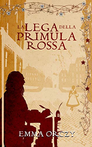 La Lega della Primula Rossa: (Libri di Saliranda) (Italian Edition)