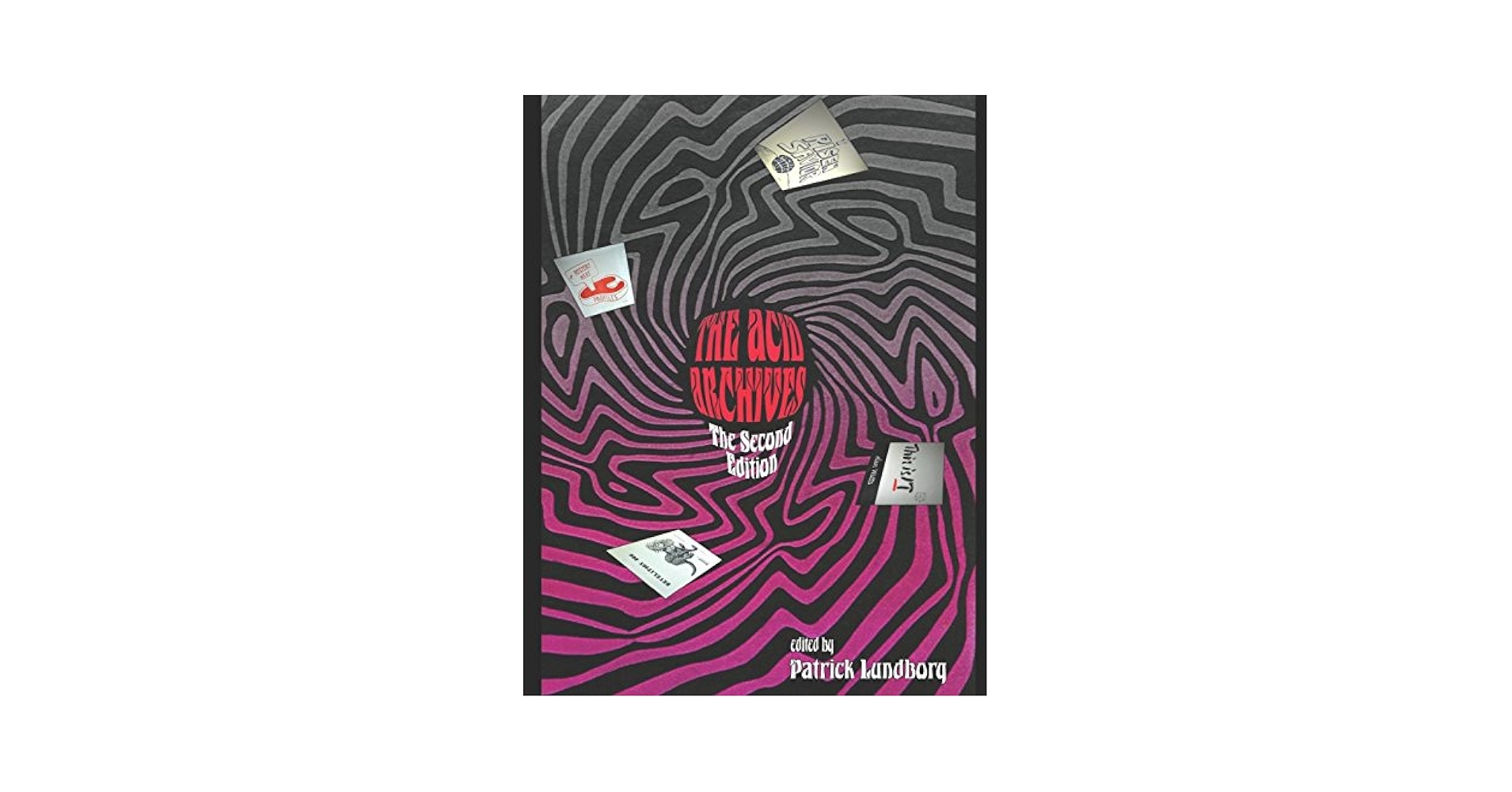 The Acid Archives - The Second Edition: Lundborg, Patrick