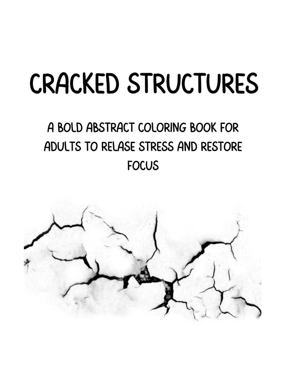 A Bold Abstract Coloring Book for Adults to Relase Stress and Restore Focus: A Modern Abstract Coloring Book for Adults Seeking Calm and Focus