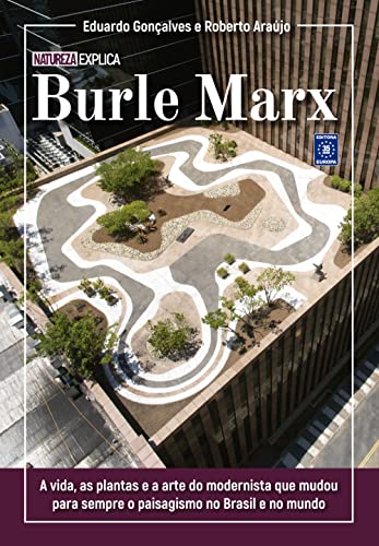 Burle Marx - Coleção Natureza Explica
