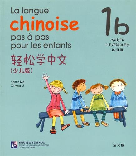 Télécharger La langue chinoise pas à pas pour les enfants : Cahier d'exercices 1b PDF Ebook En Ligne