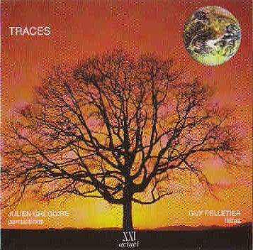 Traces [Audio CD] Julien Grégoire and Guy Pelletier
