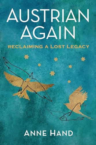 Austrian Again: Reclaiming a Lost Legacy (Holocaust Heritage)