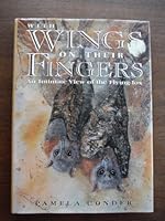 With Wings On Their Fingers: An Intimate View Of The Flying Fox 0207184038 Book Cover