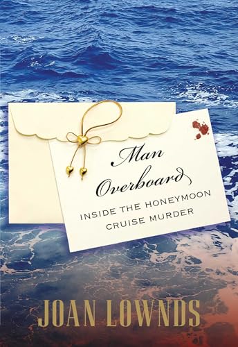 Man Overboard: Inside The Honeymoon Cruise Murder
