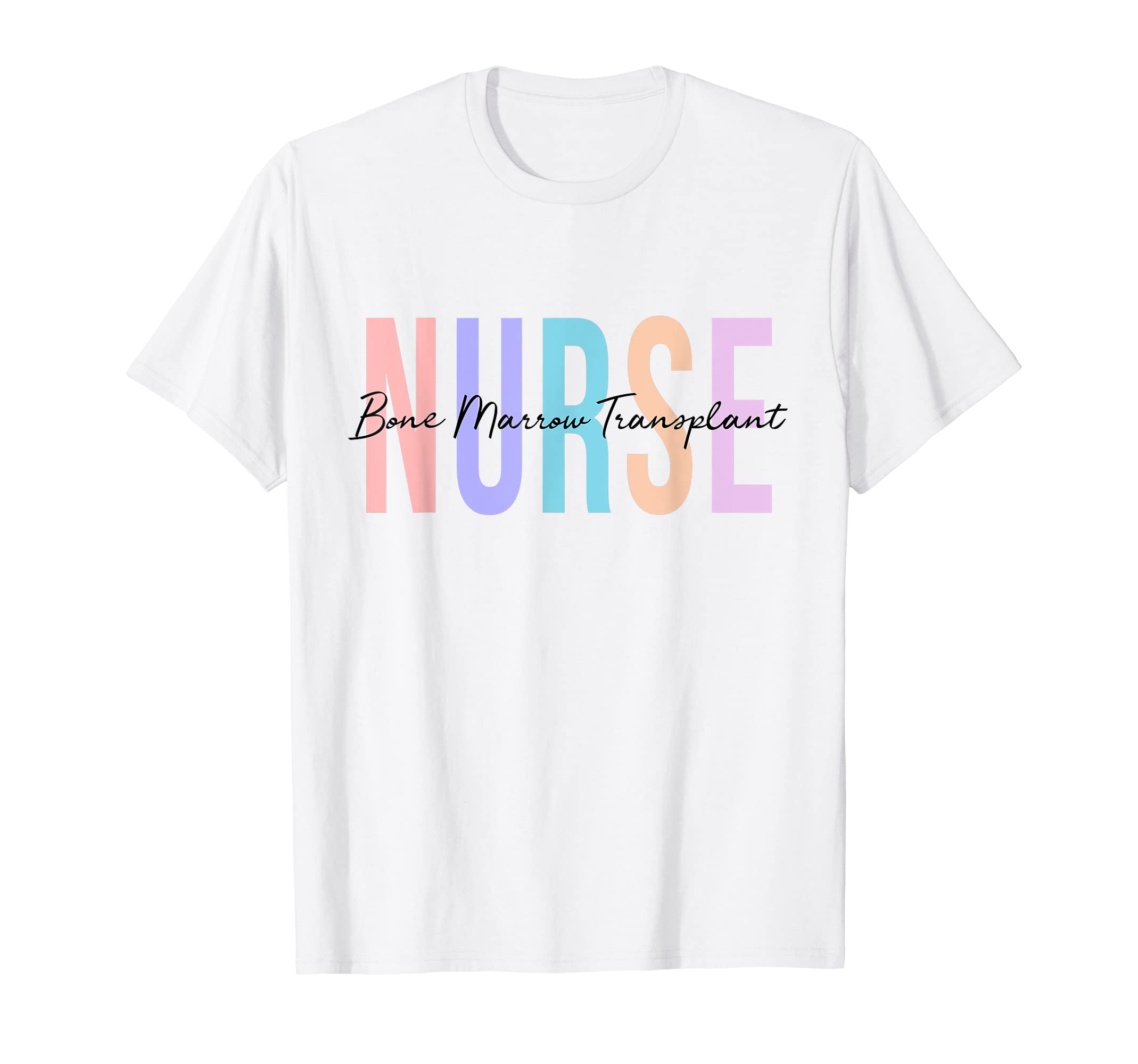Occupational Nurse IdeasBMT Nurse Bone Marrow Transplant Nurse Emergency Nurse T-Shirt